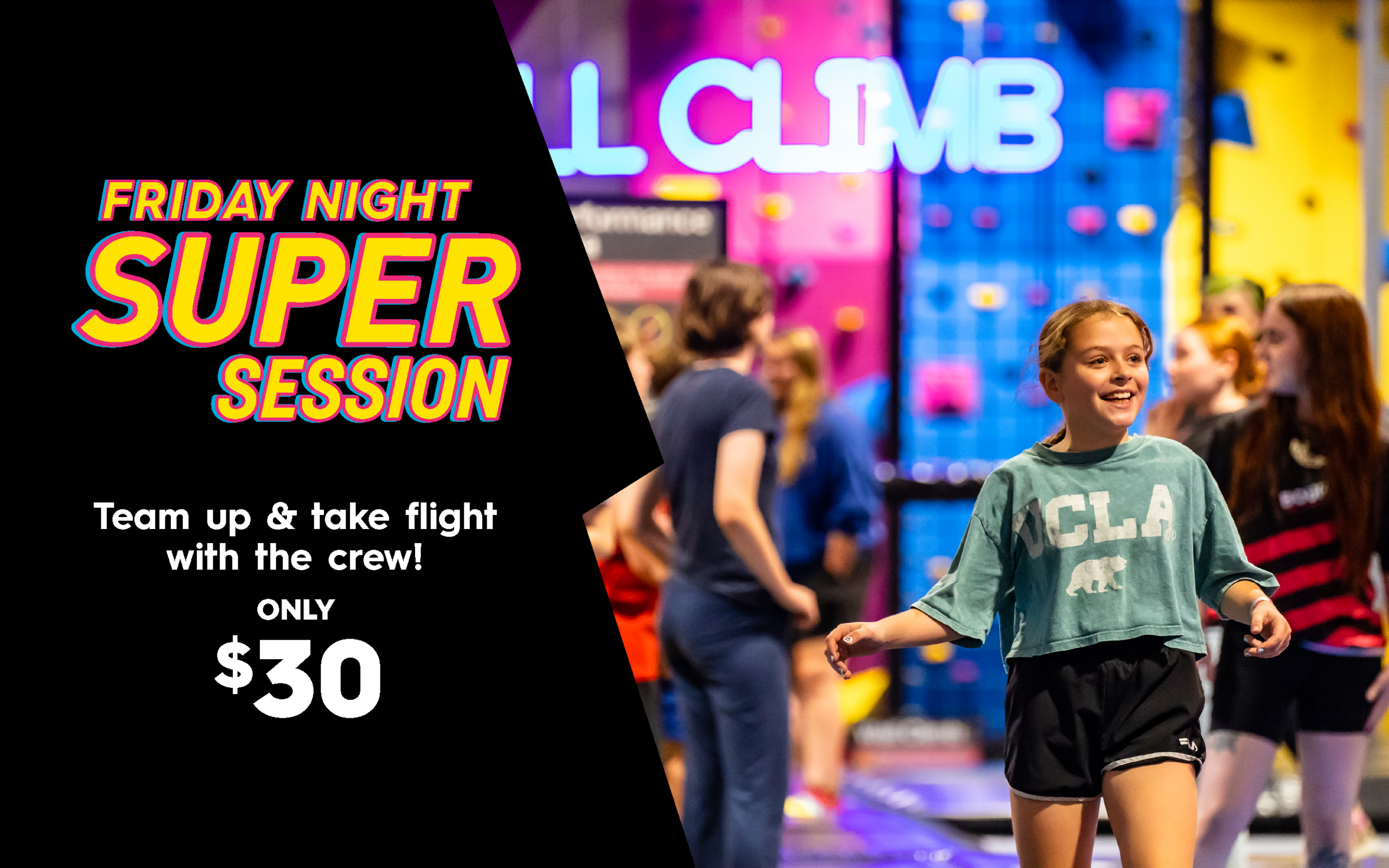 Friday Night Super Session: Team up and take flight with the crew for only $30