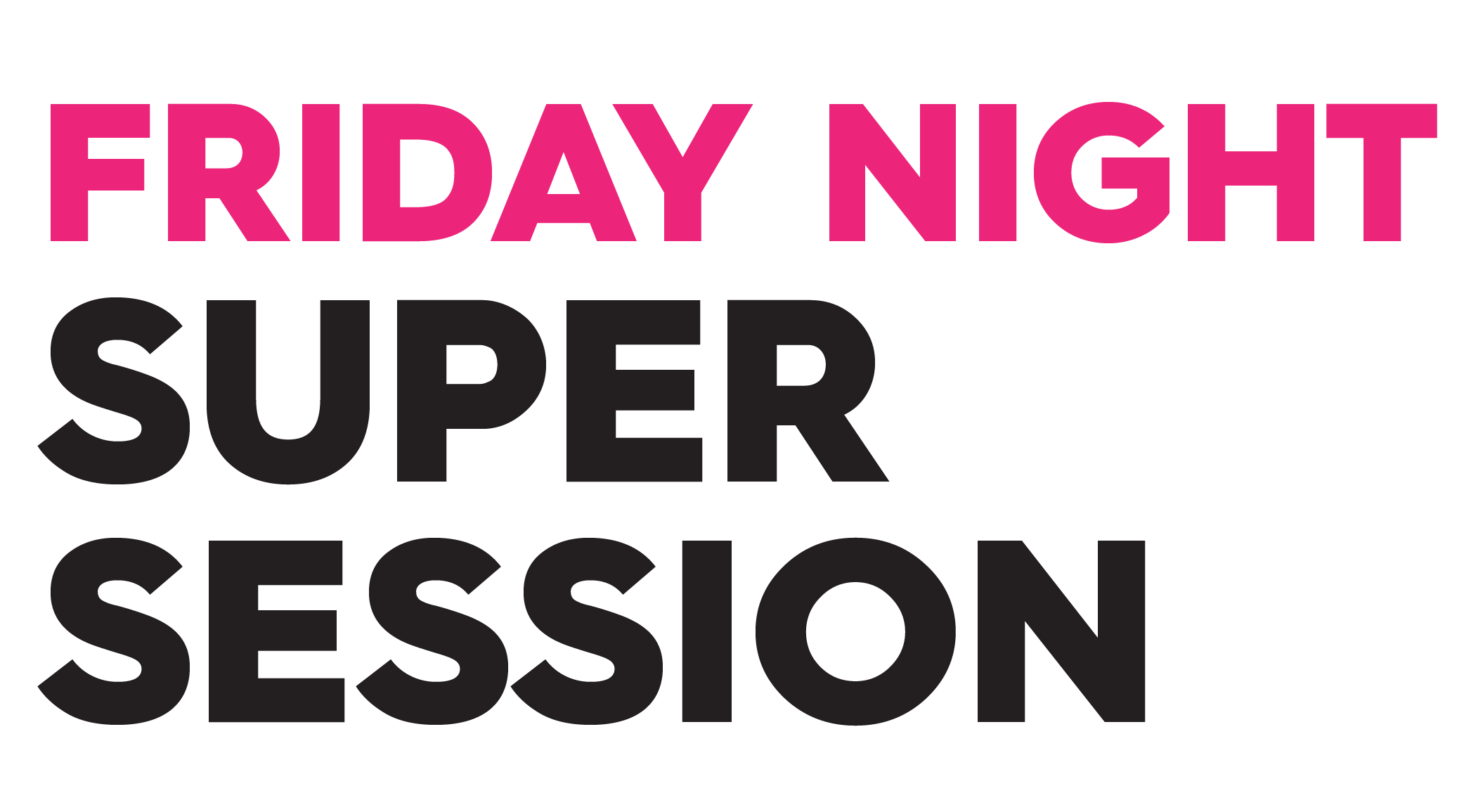 Friday night super session
